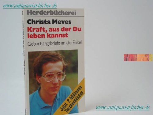 Kraft, aus der Du leben kannst. Geburtstagsbriefe an die Enkel. Politics & Society