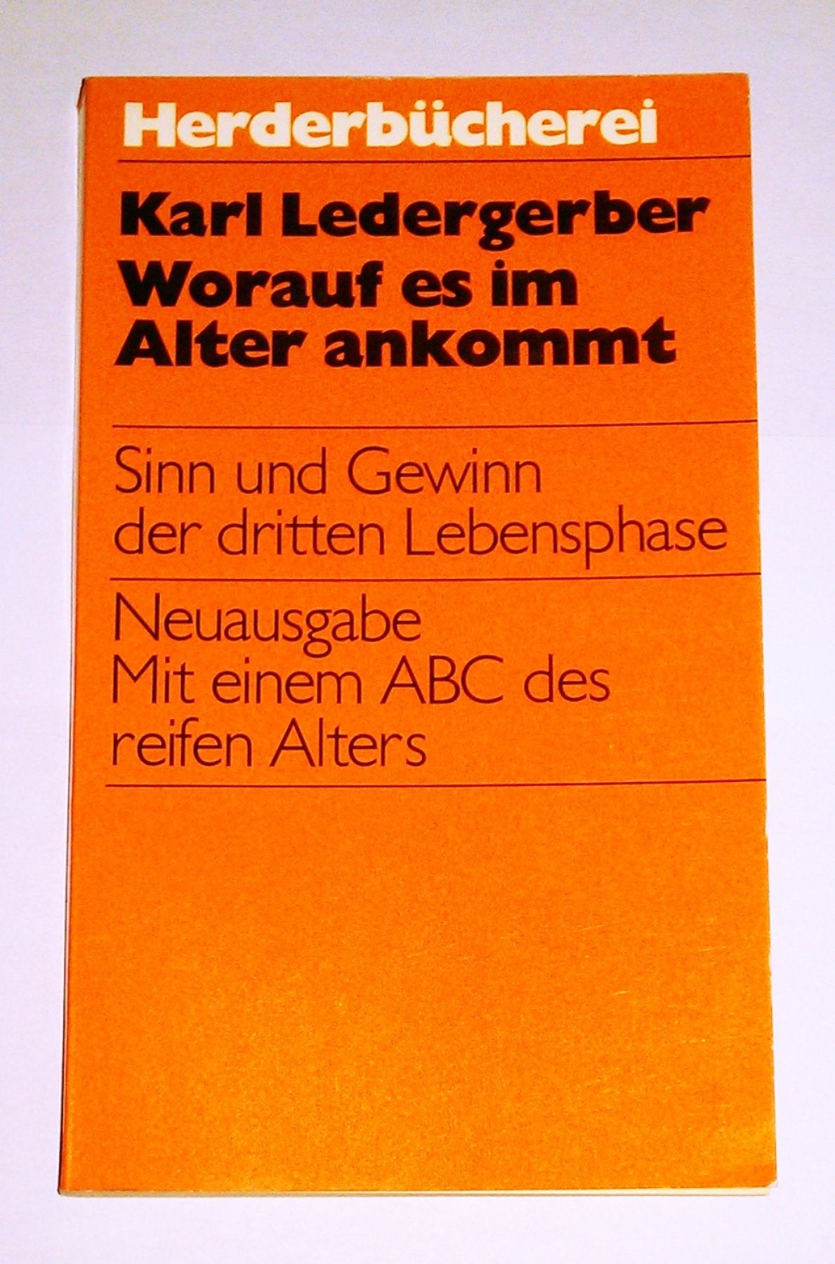 Worauf es im Alter ankommt. Sinn und Gewinn der dritten Lebensphase. Social Sciences
