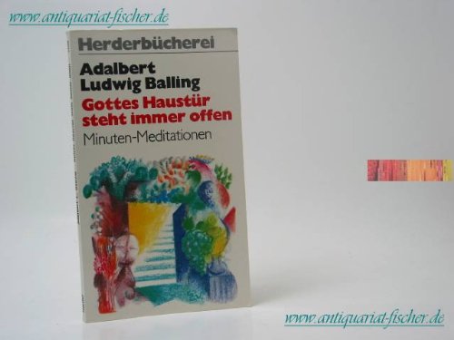 Gottes Haustür steht immer offen. Minuten- Meditationen. Lifestyle