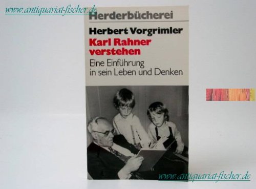 Karl Rahner verstehen. Eine Einführung in sein Leben und Denken. Politics & Society