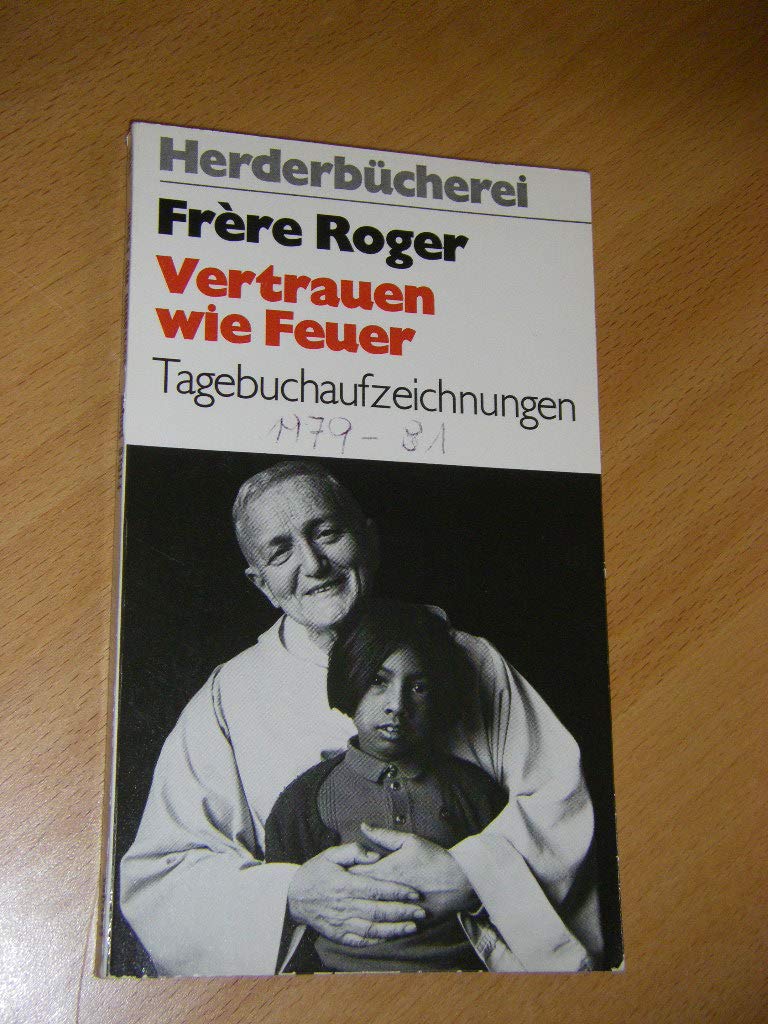 Vertrauen wie Feuer. Tagebuchaufzeichnungen ( 1979-1981). Religion & Esotericism