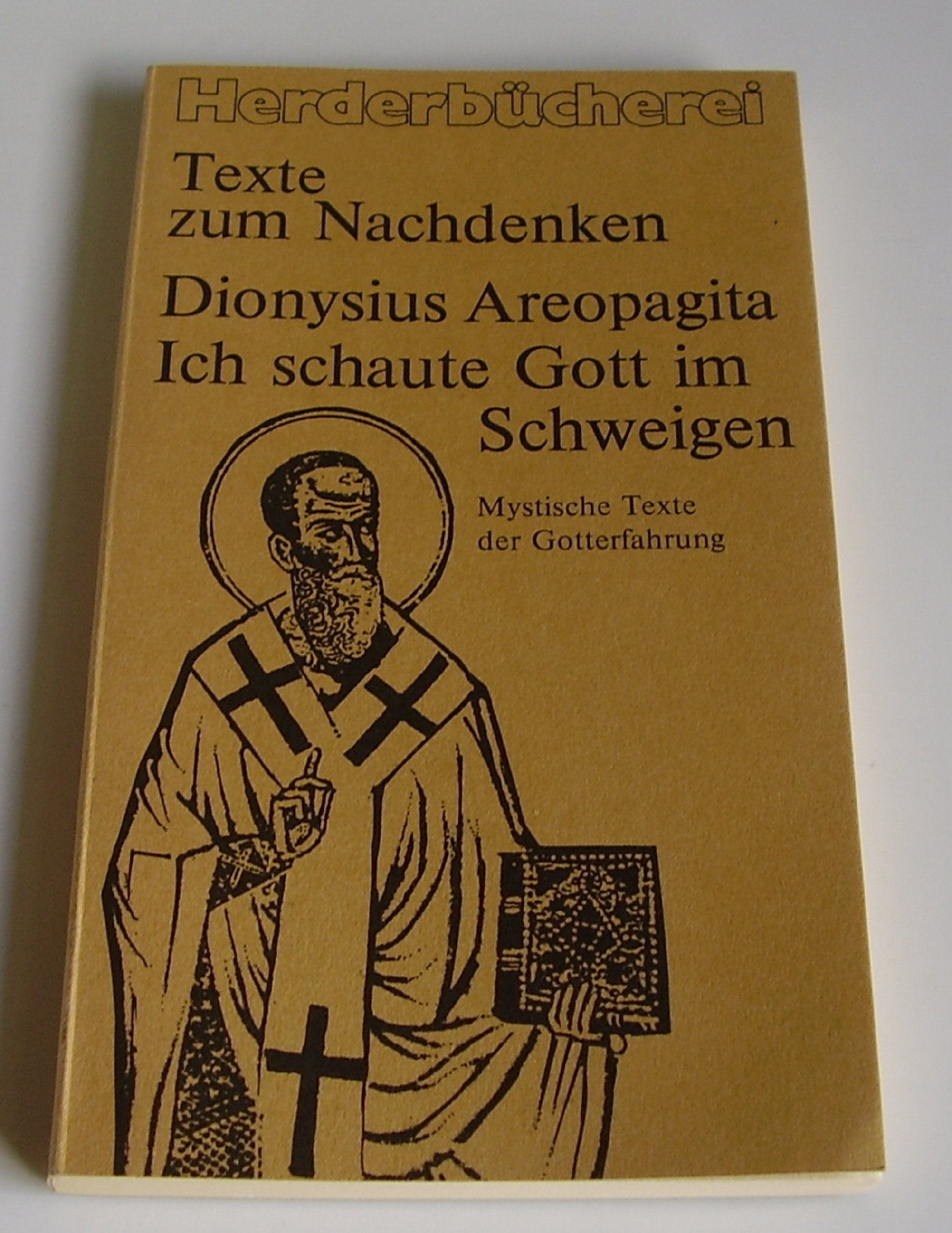 Ich schaute Gott im Schweigen - Mystische Texte der Gotterfahrung Books