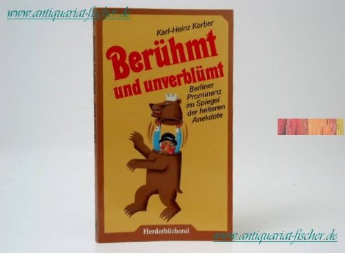 Berühmt und unverblümt. Berliner Prominenz im Spiegel der heiteren Anekdote. Books