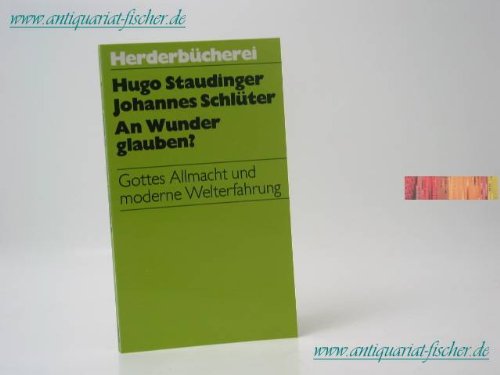 An Wunder glauben? Gottes Allmacht und moderne Welterfahrung. Religion & Esotericism