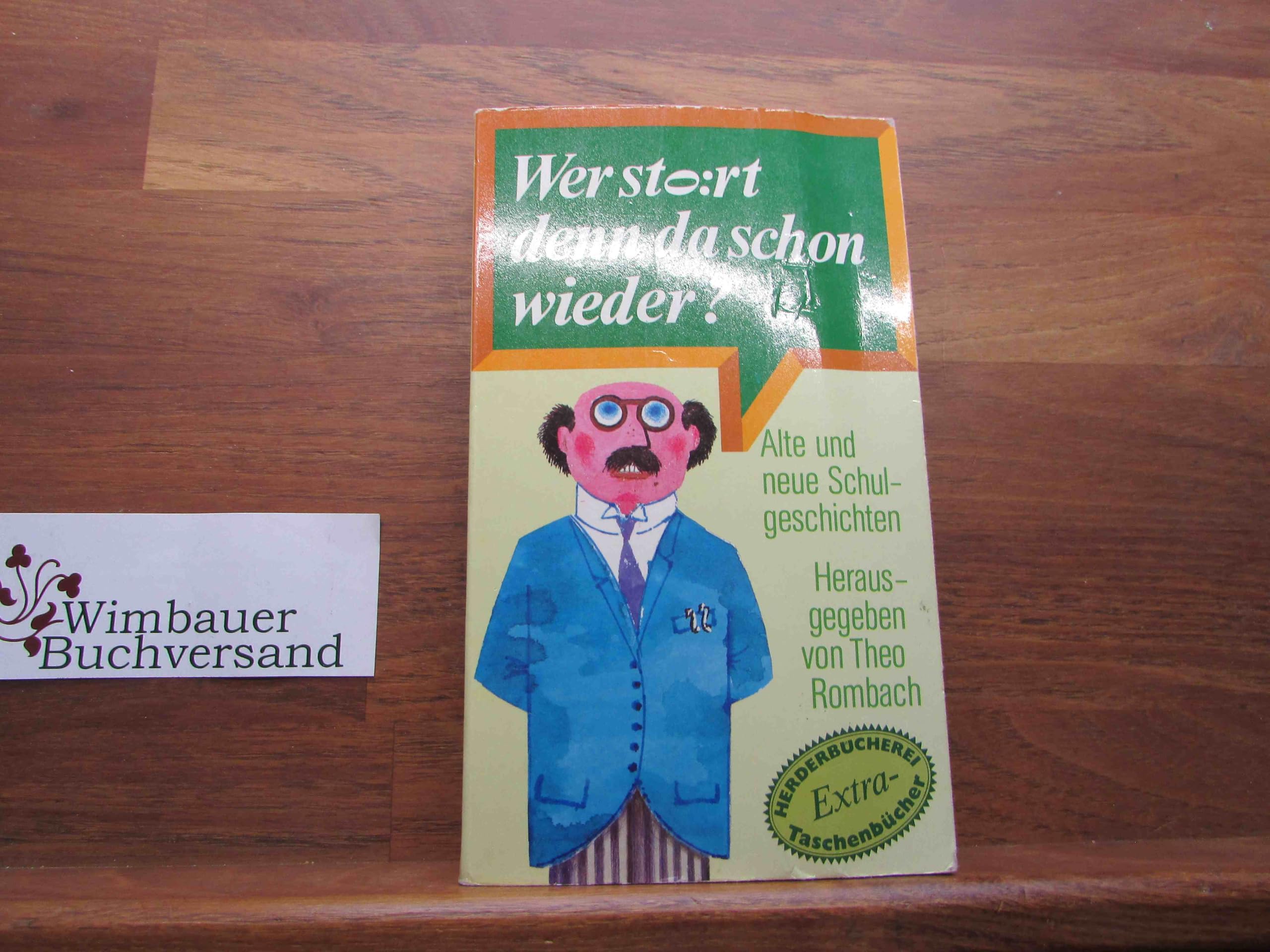 Wer stört denn da schon wieder? Alte und neue Schulgeschichten. Books