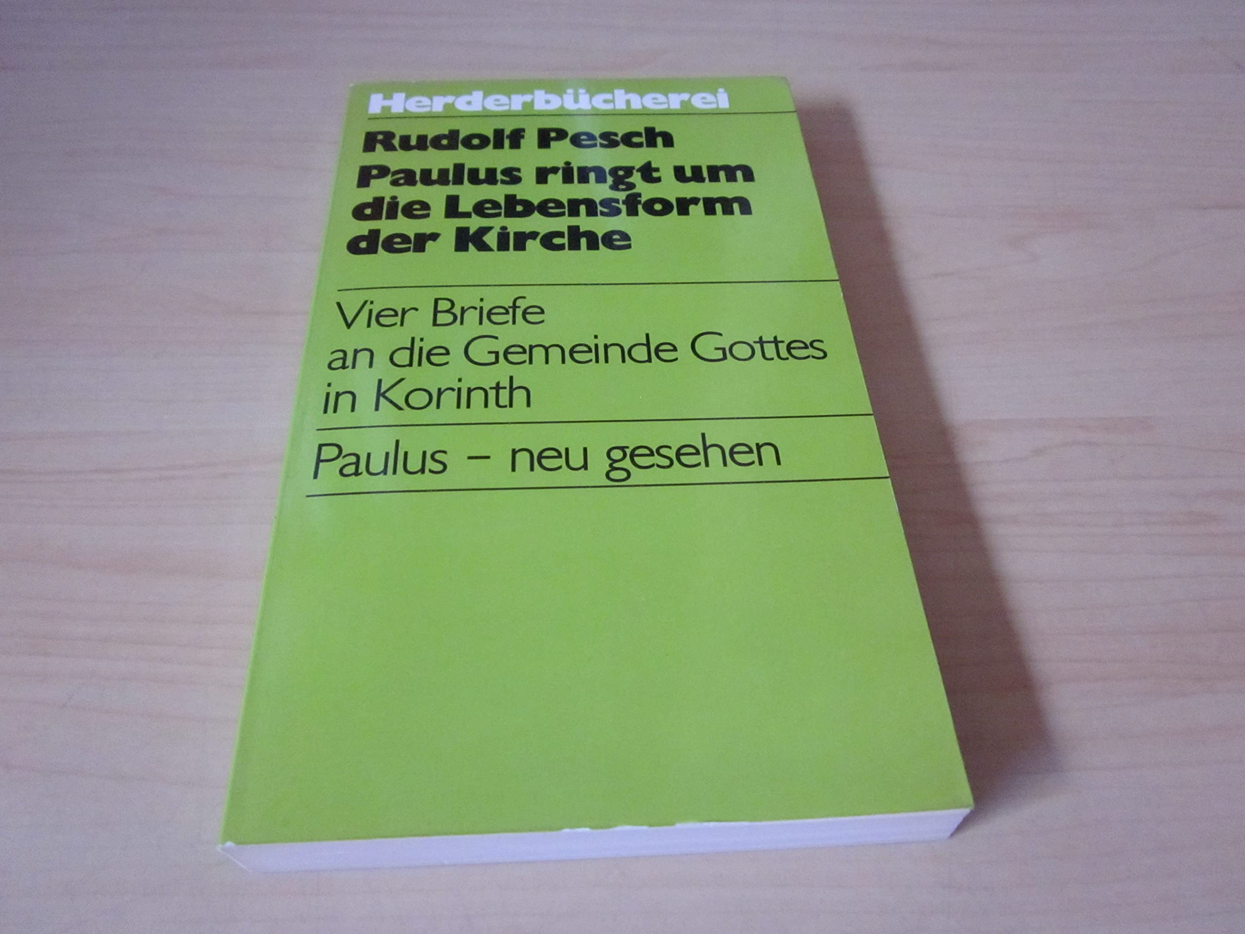 Paulus ringt um die Lebensform der Kirche Religion & Esotericism