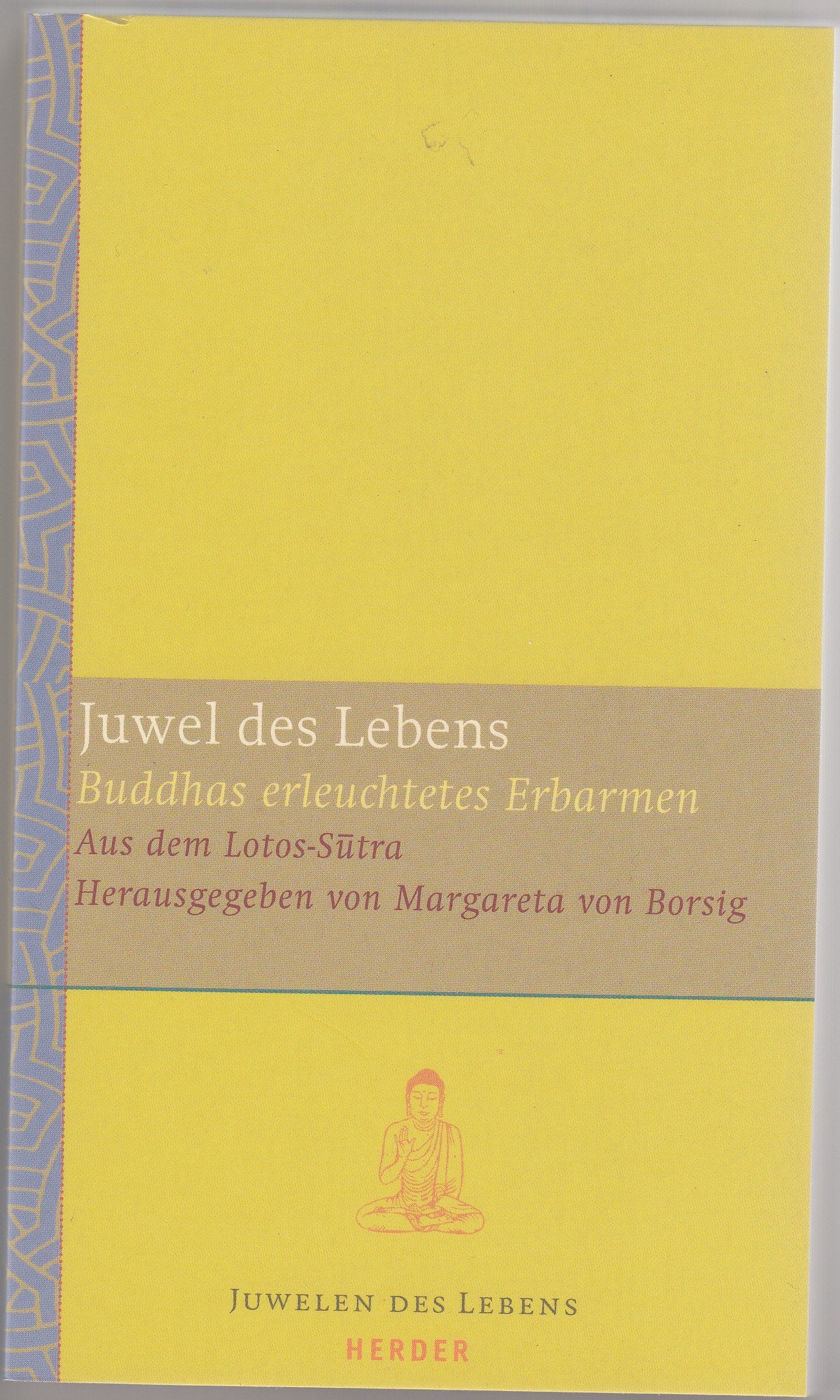 Juwel des Lebens. Buddhas erleuchtetes Erbarmen. Aus dem Lotus- Sutra. Books