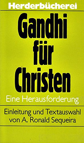 Gandhi für Christen. Eine Herausforderung. Politics & History