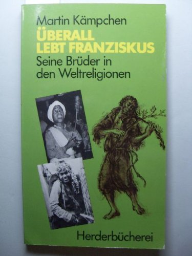 Überall lebt Franziskus. Seine Brüder in den Weltreligionen Religion & Esotericism