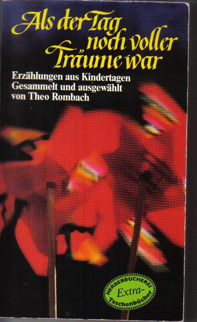 Als der Tag noch voller Träume war. Erzählungen aus Kindertagen Books