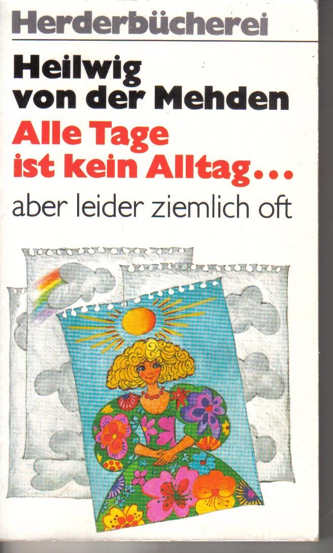 Alle Tage ist kein Alltag ... aber leider ziemlich oft. Books