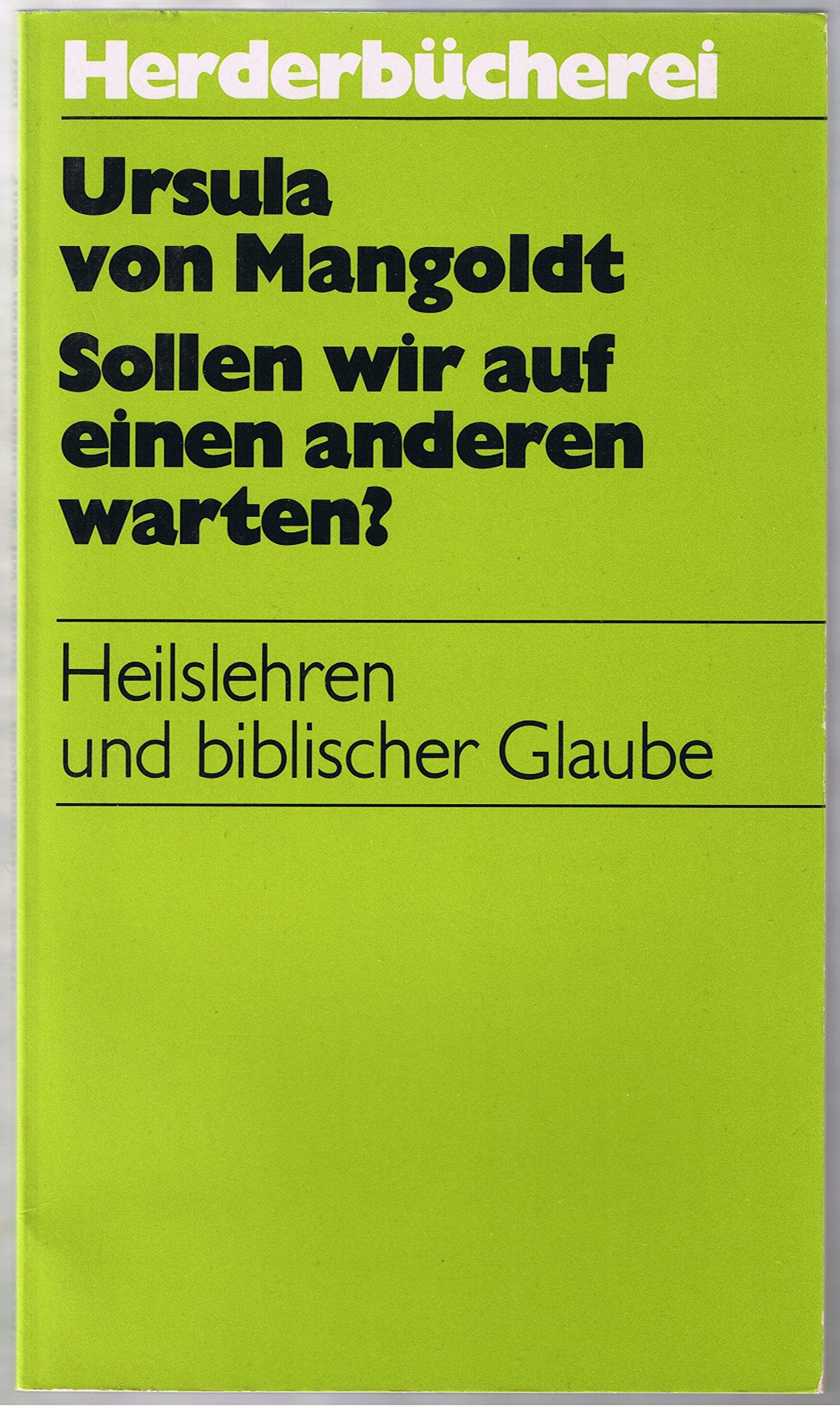 Sollen wir auf einen anderen warten?. Heilslehren und biblischer Glaube Religion & Esotericism