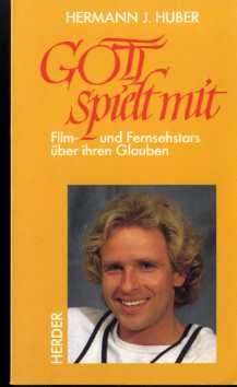 Gott spielt mit. Film- und Fernsehstars über ihren Glauben. Religion & Esotericism