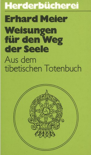 Weisungen für den Weg der Seele. Aus dem tibetischen Totenbuch. Religion & Esotericism