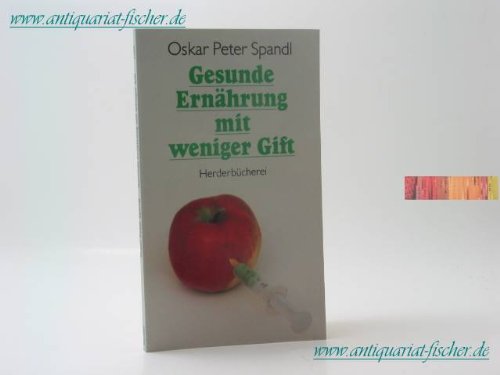 Gesunde Ernährung mit weniger Gift. Health, Nutrition & Fitness