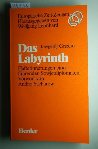 Das Labyrinth. Hafterinnerungen eines führenden Sowjetdiplomaten Memories