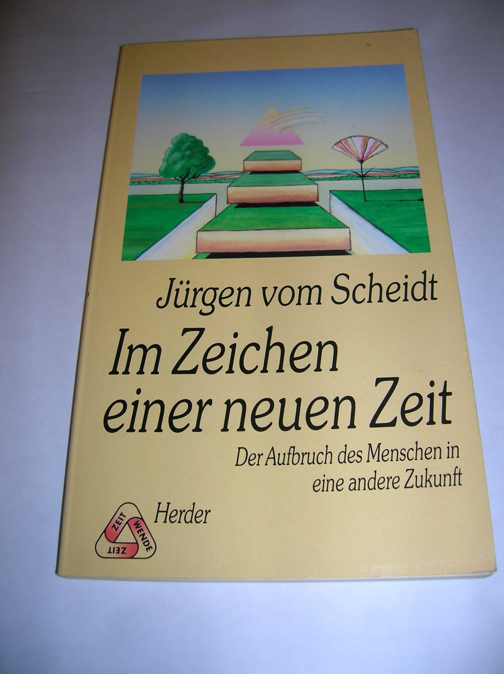Im Zeichen einer neuen Zeit. Der Aufbruch des Menschen in eine andere Zukunft Religion & Esotericism