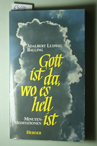Gott ist da, wo es hell ist. Minuten- Meditationen. Lifestyle