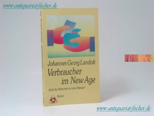 Verbraucher im New Age. Steht die Wirtschaft vor einer Wende. Business & Technology