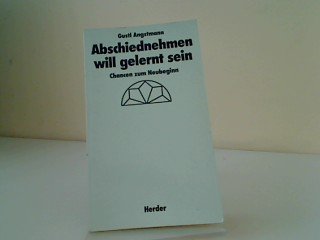 Abschiednehmen will gelernt sein. Chancen zum Neubeginn. Books