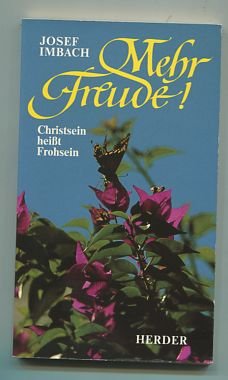 Mehr Freude!. Christsein heisst Frohsein Religion & Esotericism