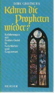 Kehren die Propheten wieder?. Erfahrungen mit Gottes Geist in Geschichte und Gegenwart Religion & Esotericism
