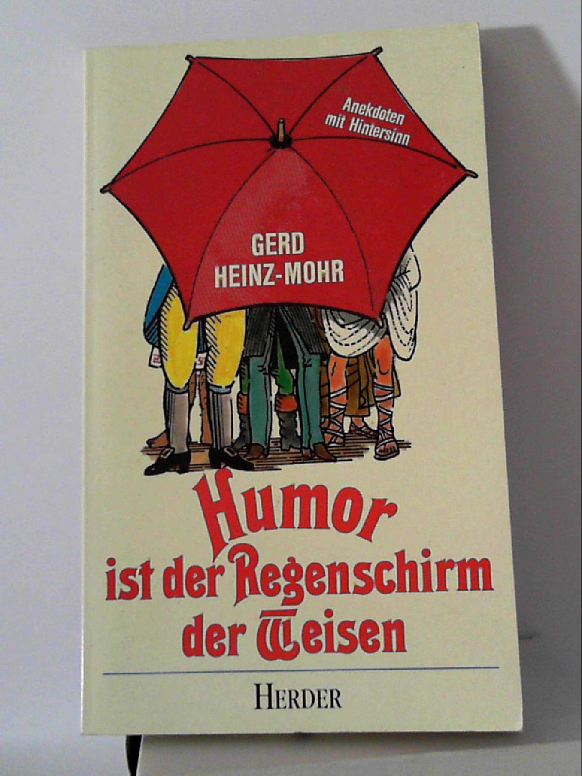 Humor ist der Regenschirm der Weisen. Anekdoten mit Hintersinn Books