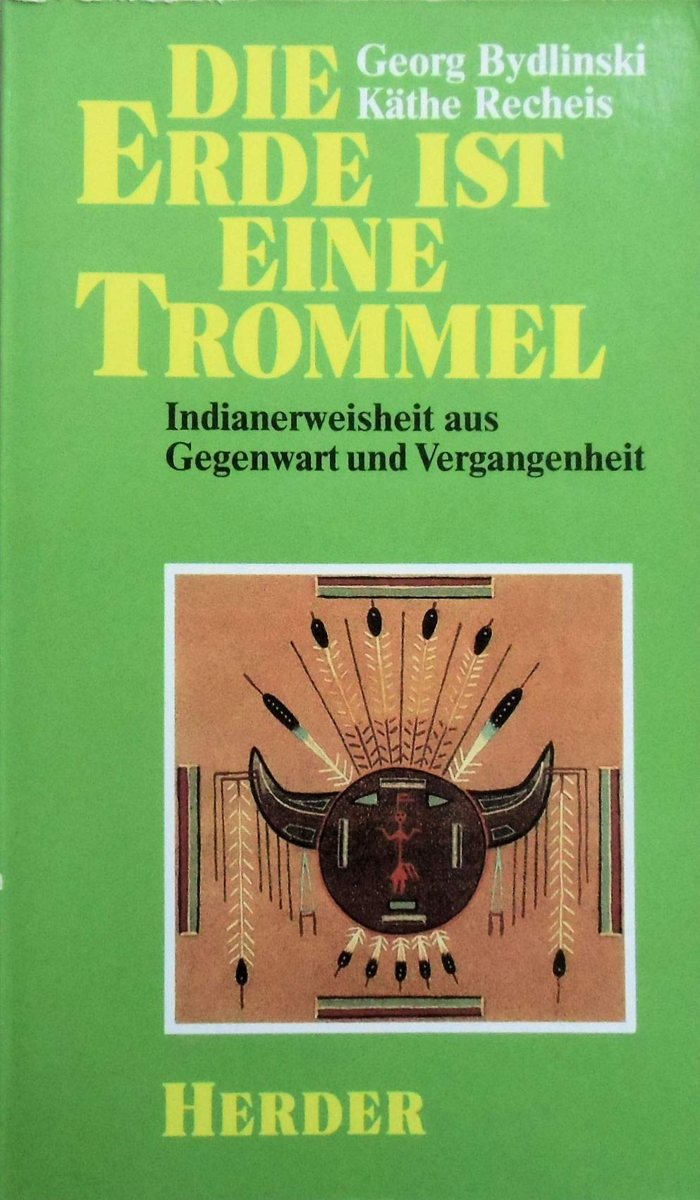 Die Erde ist eine Trommel: Indianerweisheit aus Gegenwart und Vergangenheit Arts & Music