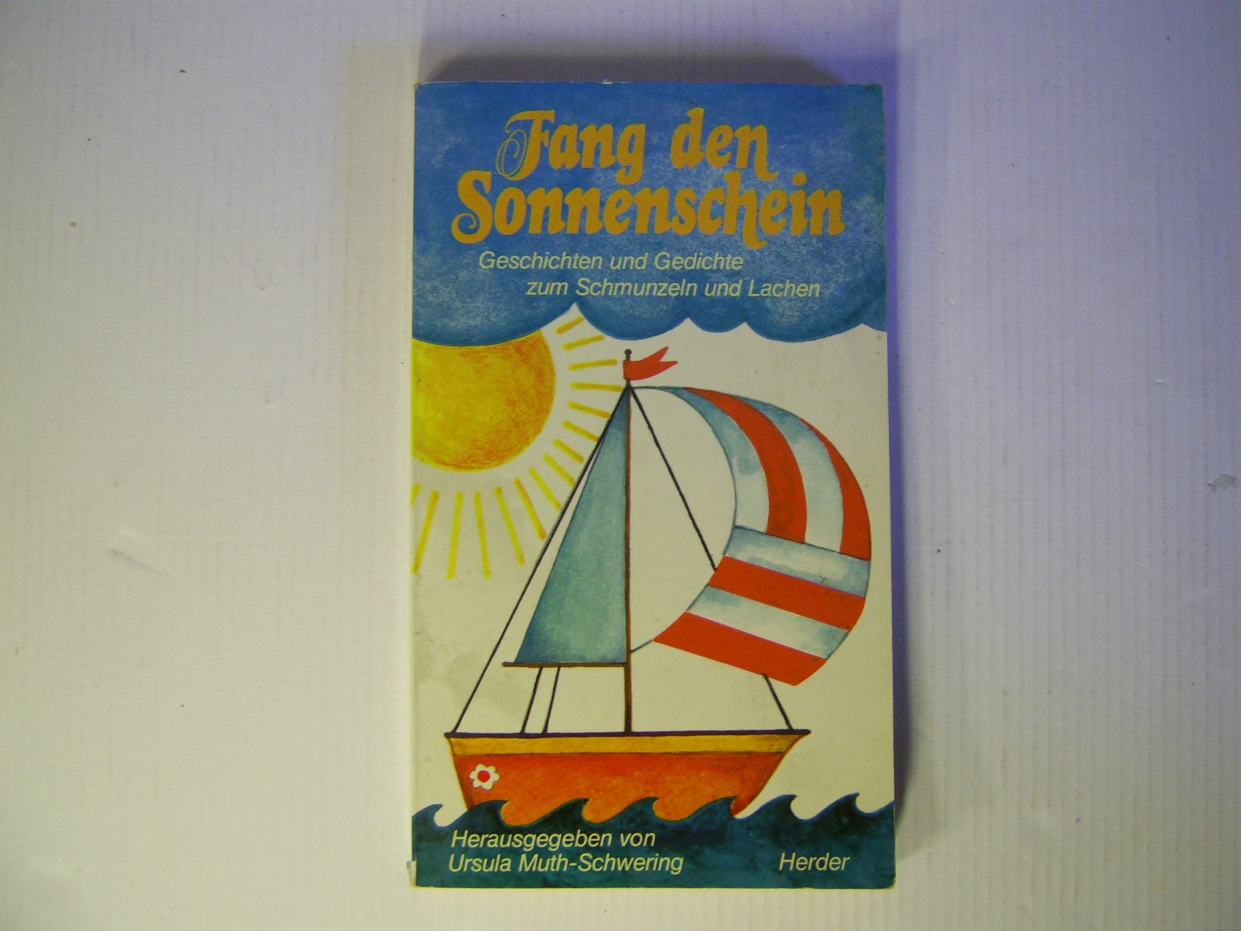 Fang den Sonnenschein!. Geschichten und Gedichte zum Schmunzeln und Lachen Books