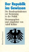 Der Republik ins Gewissen. Die Bundespräsidenten zur Neubesinnung in der Politik. German history