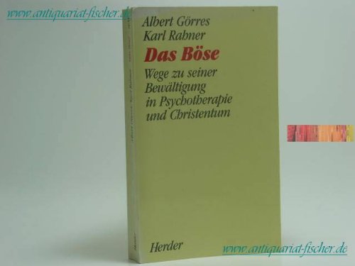 Das Böse. Wege zu seiner Bewältigung in Psychotherapie und Christentum Self-help