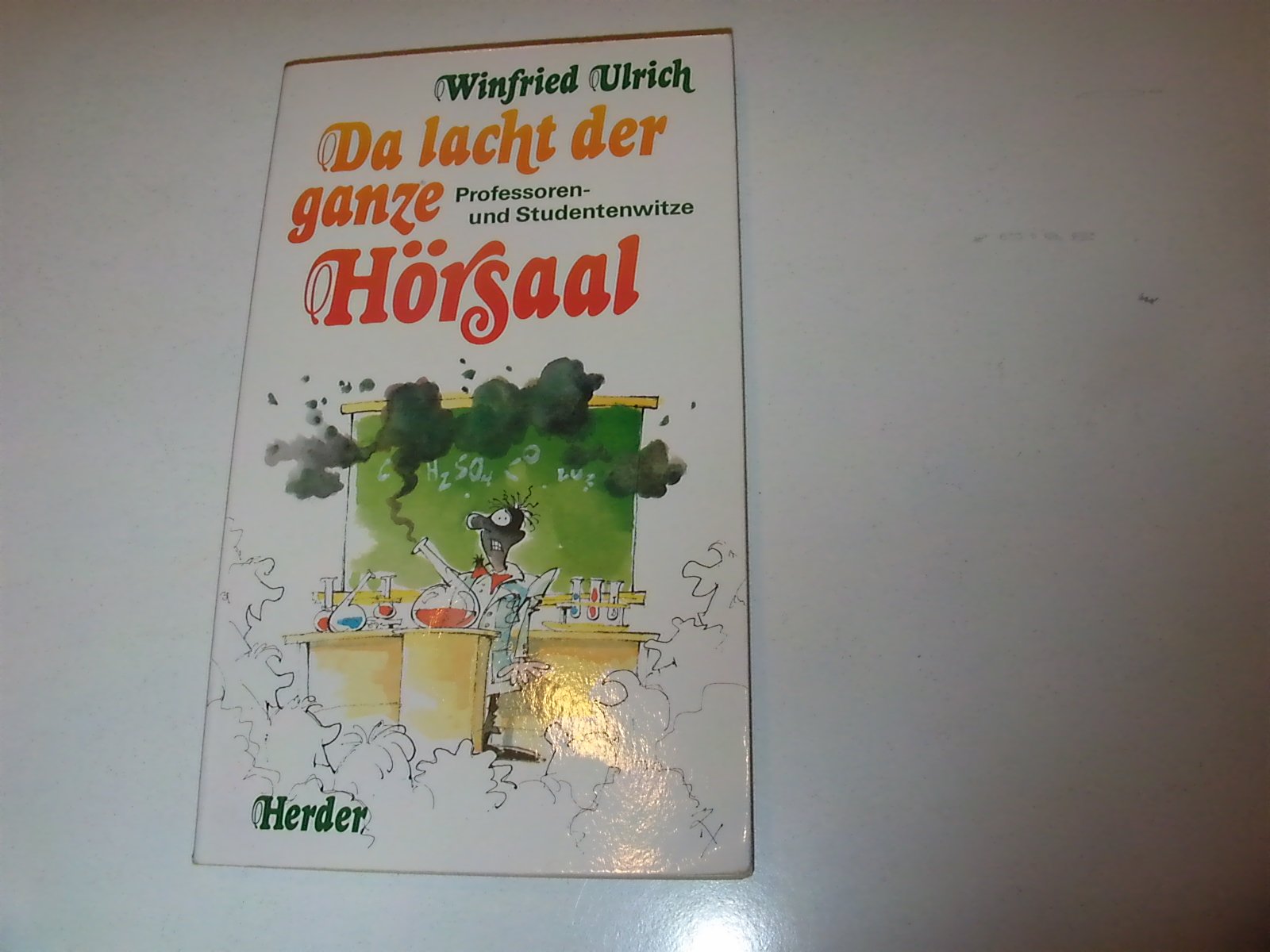 Da lacht der ganze Hörsaal. Professoren- und Studentenwitze Books