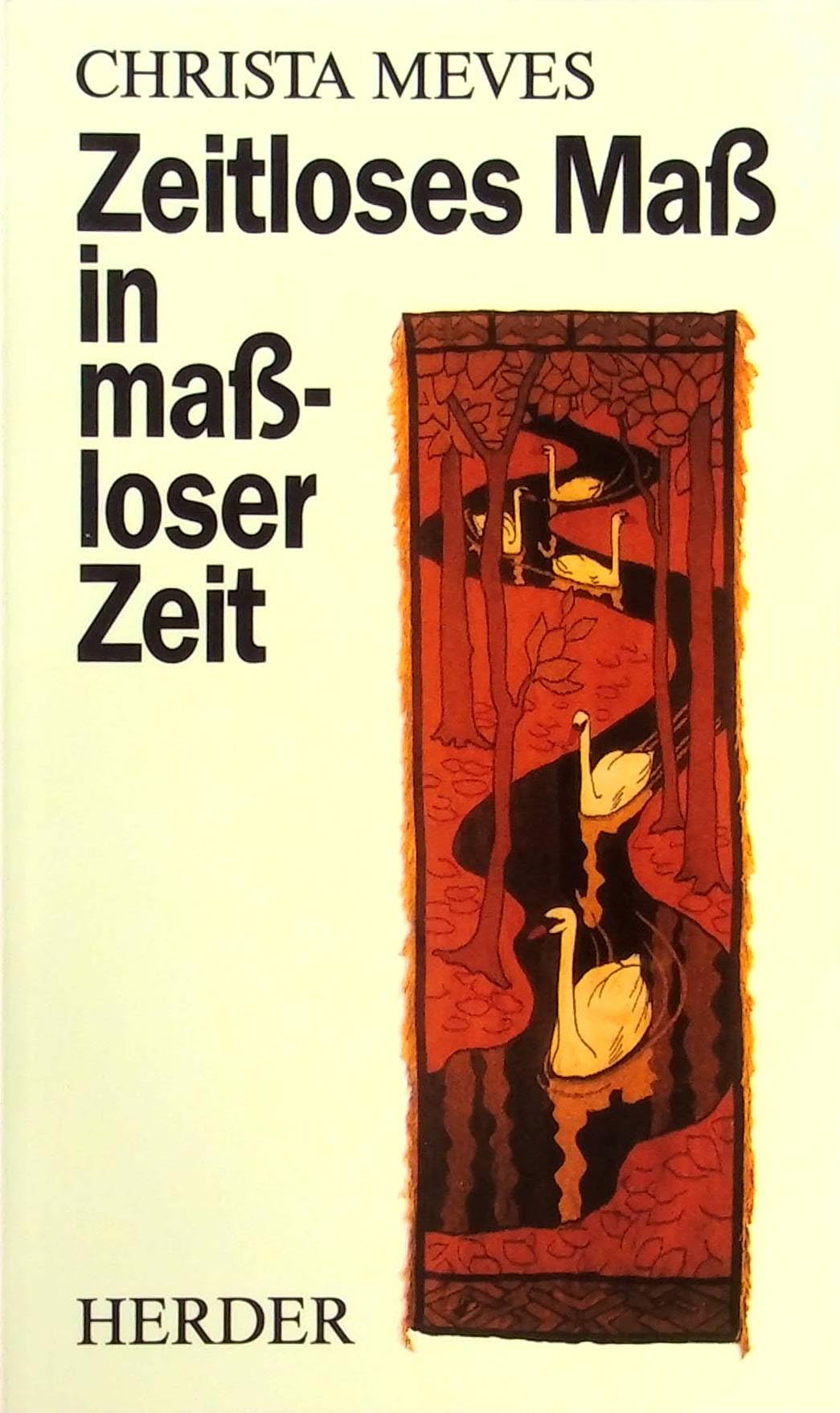 Zeitloses Maß in maßloser Zeit Philosophy