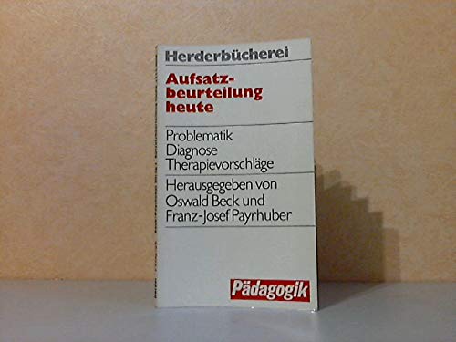 Aufsatzbeurteilung heute. Problematik, Diagnose, Therapievorschläge. Medicine