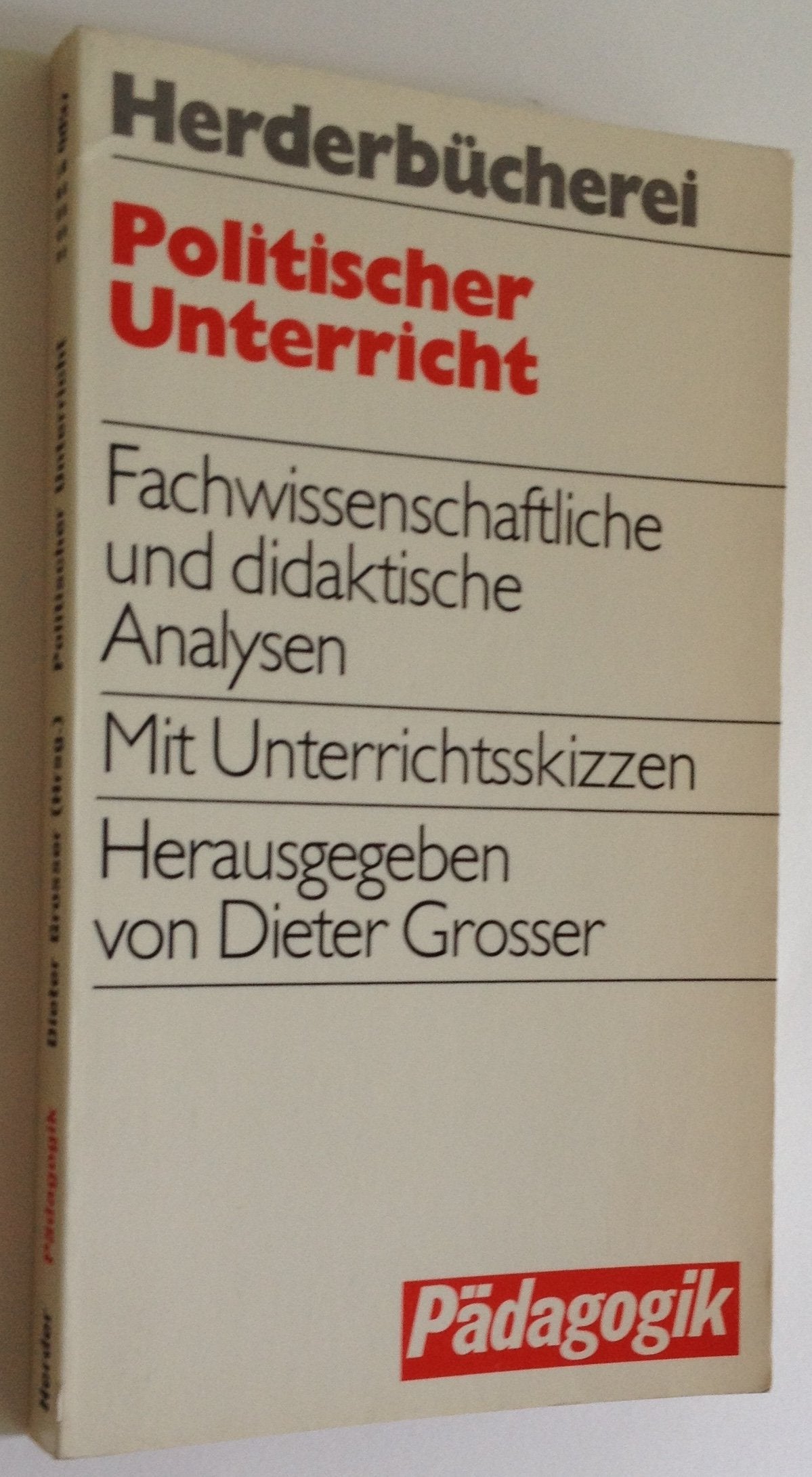 Politischer Unterricht. Fachwissenschaftliche und didaktische Analysen. Politics & History