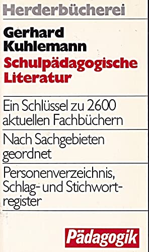Schulpädagogische Literatur. Ein Schlüssel zu 2600 aktuellen Fachbüchern Books