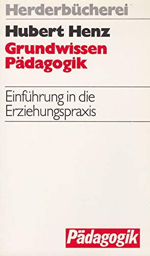 Grundwissen Pädagogik. Einführung in die Erziehungspraxis Parents & Children