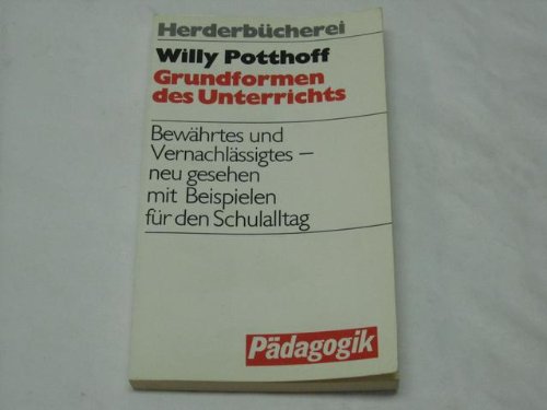 Grundformen des Unterrichts. Bewährtes und Vernachlässigtes. Books