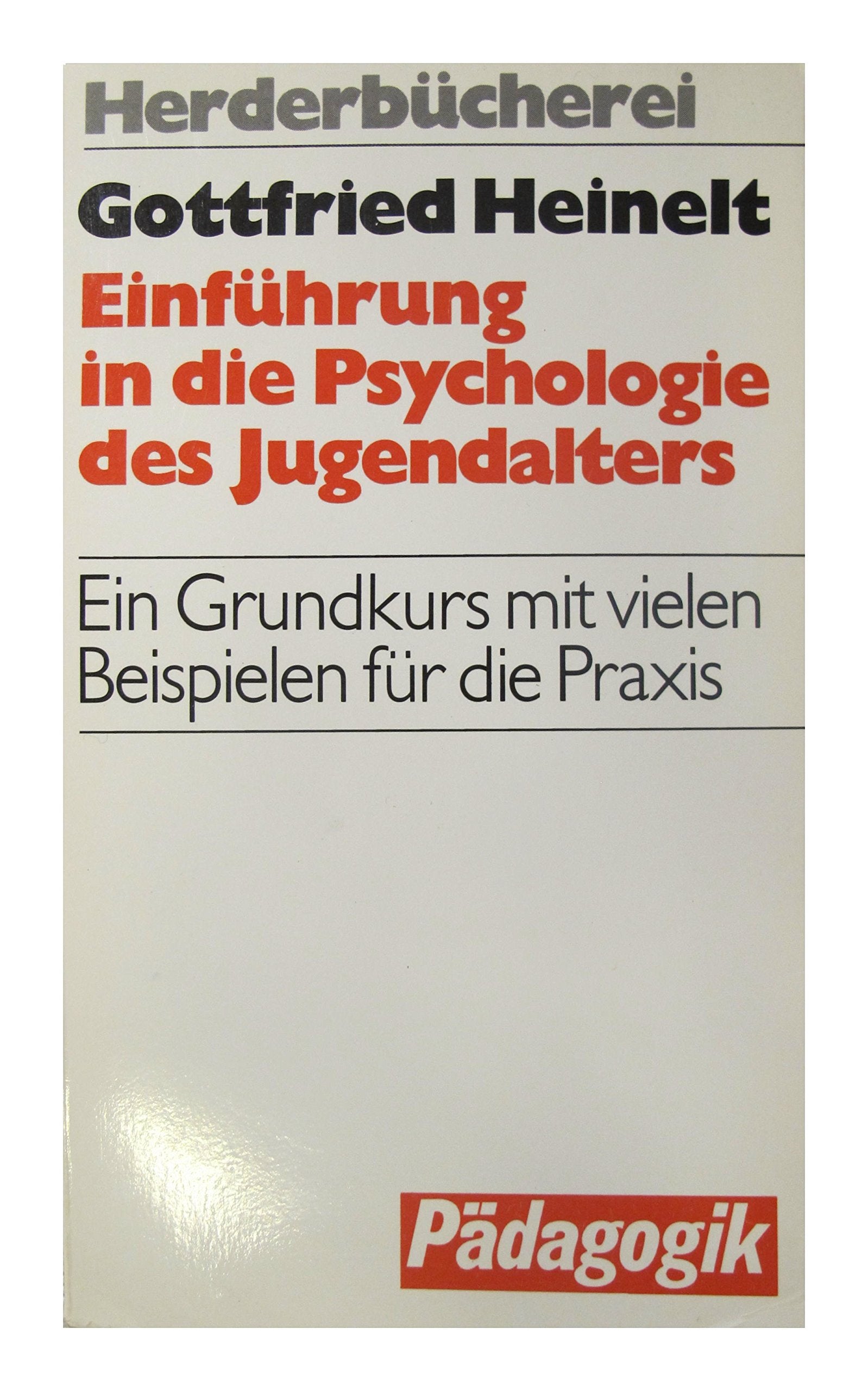 Einführung in die Psychologie des Jugendalters. Ein Grundkurs mit vielen Beispielen für die Praxis. Psychology