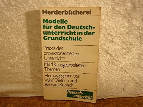 Modelle für den Deutschunterricht in der Grundschule. Praxis des projektorientierten Unterrichts. Education & Training