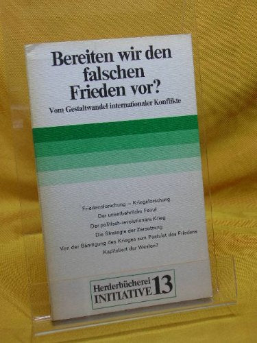 Bereiten wir den falschen Frieden vor? Vom Gestaltwandel internationaler Konflikte. Books