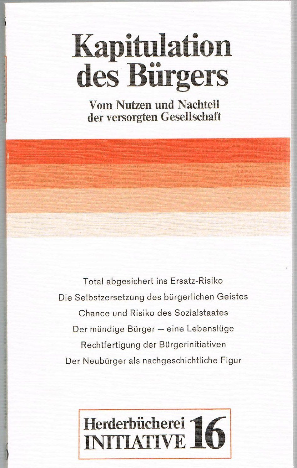 Kapitulation des Bürgers. Vom Nutzen und Nachteil der versorgten Gesellschaft. Law