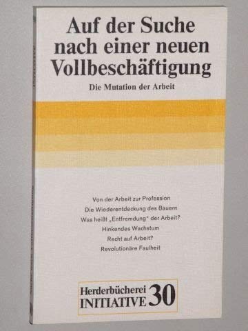 Auf der Suche nach einer neuen Vollbeschäftigung. Die Mutation der Arbeit. Social Sciences
