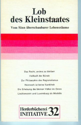 Lob des Kleinstaates. Vom Sinn überschaubarer Lebensräume. Books