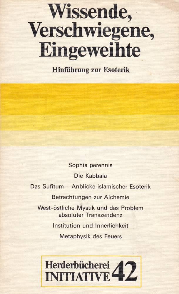 Wissende, Verschwiegene, Eingeweihte. Hinführung zur Esoterik. Religion & Esotericism