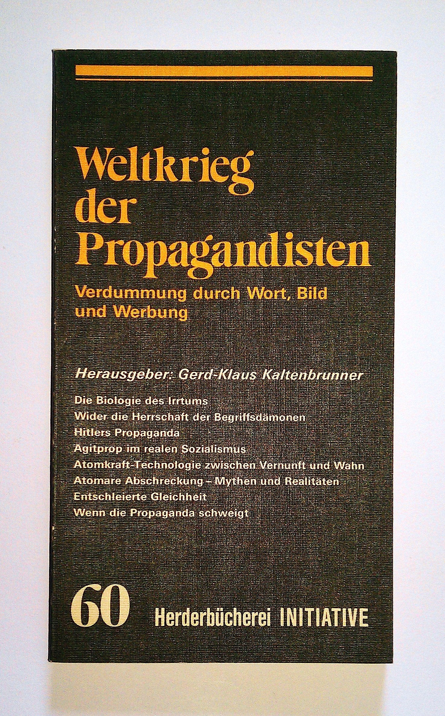 Weltkrieg der Propagandisten. Verdummung durch Wort, Bild und Werbung. Business, Finance & Career