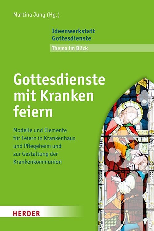 Gottesdienste mit Kranken feiern Religion & Esotericism
