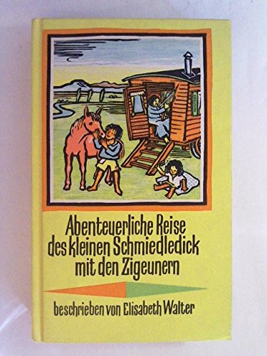 Abenteuerliche Reise des kleinen Schmiedledick mit den Zigeunern Contemporary literature