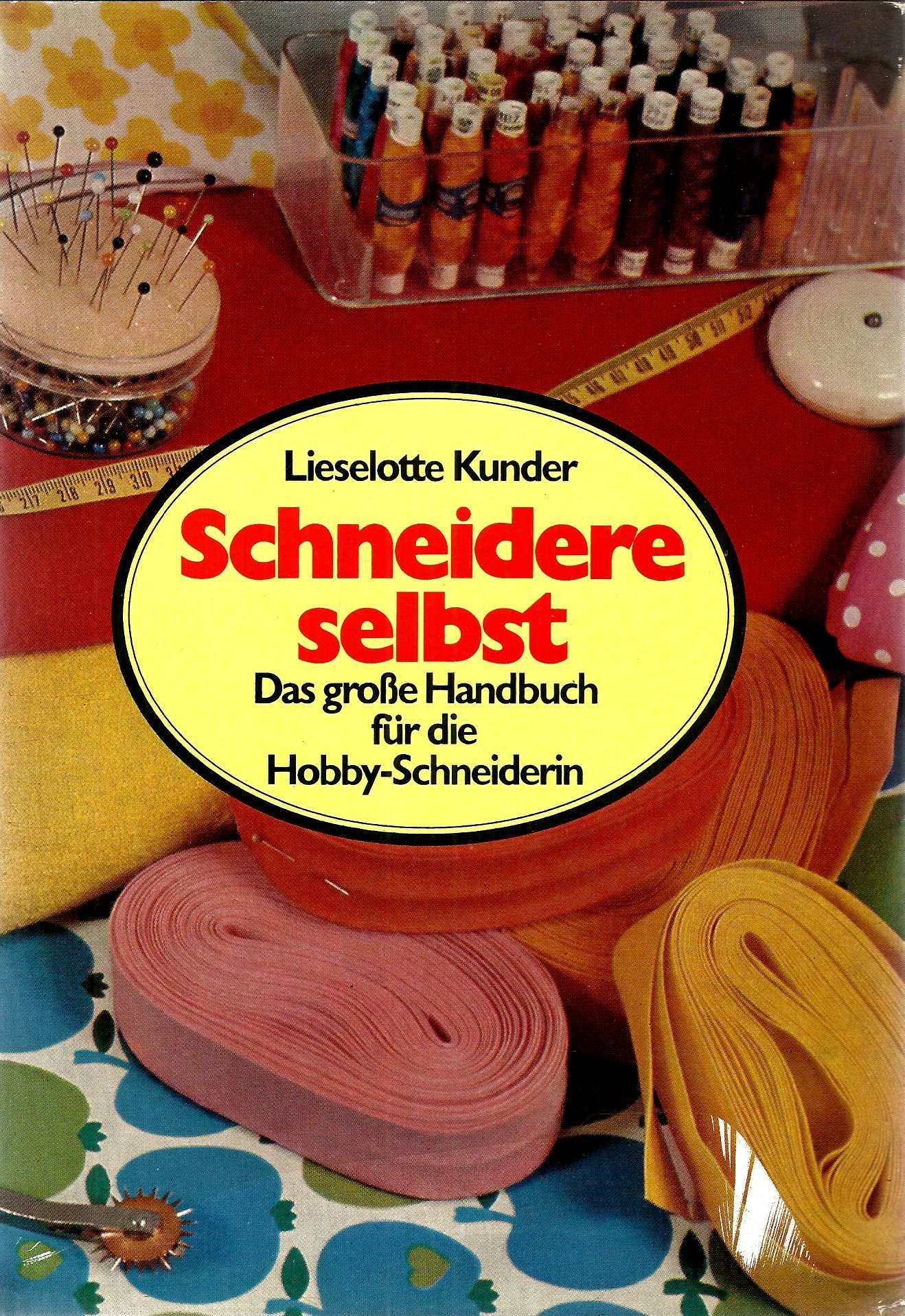 Schneidere selbst. Das große Handbuch für die Hobby Schneiderin Leisure, Home & Garden