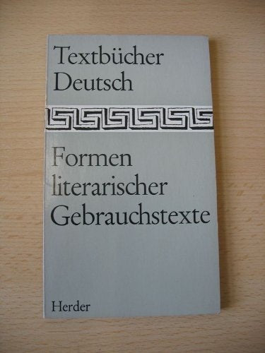 Formen literarischer Gebrauchstexte: Textbücher Deutsch 15903. Textauswahl besorgt von Peter Wasmer. Books